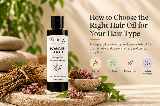 How to Choose the Right Hair Oil for Your Hair Type - Vedura